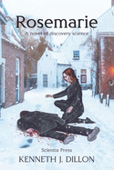 Rosemarie: A novel of discovery science