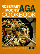 Rosemary Moon's Aga Cookbook