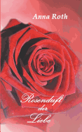 Rosenduft Der Liebe