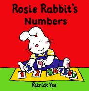 Rosie Rabbit's Numbers - Yee, Patrick