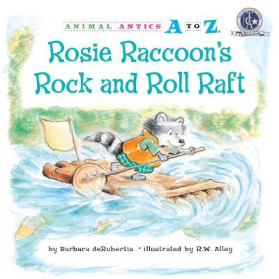Rosie Raccoon's Rock and Roll Raft - deRubertis, Barbara
