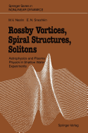 Rossby Vortices, Spiral Structures, Solitons: Astrophysics and Plasma Physics in Shallow Water Experiments