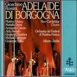 Rossini: Adelaide Di Borgogna - Aldo Bertolo (vocals); Armando Caforio (vocals); Elisabetta Tandura (vocals); Giuseppe Fallisi (vocals); Mariella Devia (vocals); Martine Dupuy (vocals); Michele Farruggia (vocals); New Cambridge Chorus (choir, chorus)