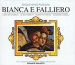 Rossini: Biana e Falliero - Ambrogio Riva (bass); Chris Merritt (tenor); Diego D'Auria (tenor); Ernesto Gavazzi (tenor); Giorgio Surjan (bass);...