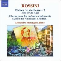 Rossini: Complete Piano Music, Vol. 3 - Alessandro Marangoni (piano)
