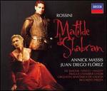 Rossini: Matilde di Shabran