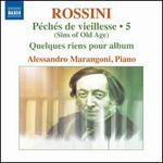 Rossini: P�ch�s de vieillesse, Vol. 5