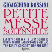 Rossini: Petite Messe Solennelle - Andrew Foster-Williams (bass); Andrew Tortise (tenor); Carolyn Sampson (soprano); Gary Cooper (piano); Hilary Summers (alto);...