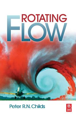 Rotating Flow - Childs, Peter, I, BSC