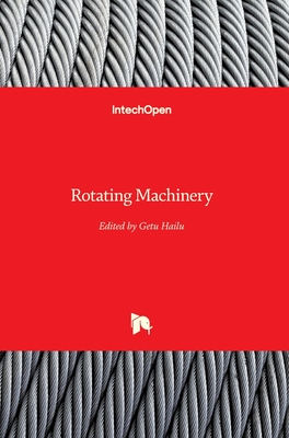 Rotating Machinery - Hailu, Getu (Editor)