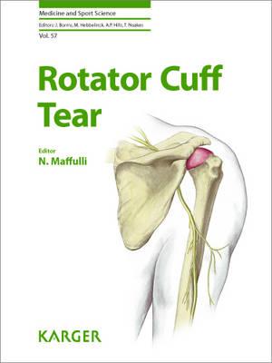Rotator Cuff Tear - Maffulli, N. (Editor), and Caine, D.J. (Series edited by), and Hills, A.P. (Series edited by)