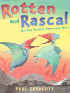 Rotten and Rascal: The Two Terrible Pterosaur Twins