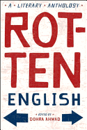 Rotten English: A Literary Anthology