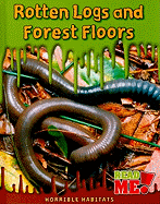 Rotten Logs and Forest Floors