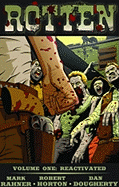 Rotten Volume 1: Reactivated