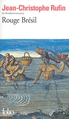 Rouge Bresil - Rufin, Jean-Christophe