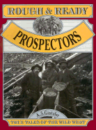 Rough and Ready Prospectors