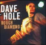 Rough Diamond