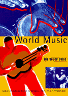 Rough Guide to World Music - Broughton, Simon (Editor), and Ellingham, Mark (Editor), and Trillo, Richard (Editor)