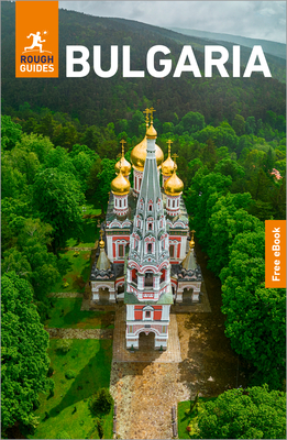 Rough Guides Bulgaria: Travel Guide with eBook - Guides, Rough, and Longley, Norm, and Morton, Owen
