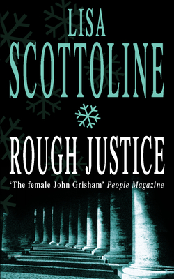 Rough Justice - Scottoline, Lisa