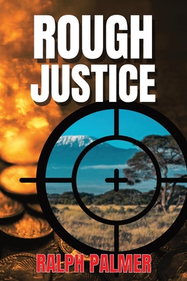 Rough Justice - Palmer, Ralph