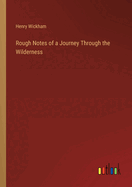 Rough Notes of a Journey Through the Wilderness