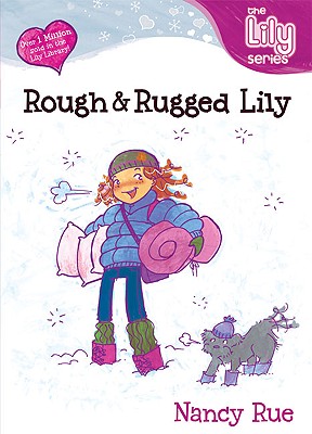Rough & Rugged Lily - Rue, Nancy N