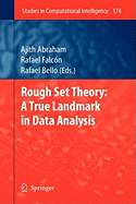 Rough Set Theory: A True Landmark in Data Analysis