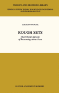 Rough Sets: Theoretical Aspects of Reasoning about Data