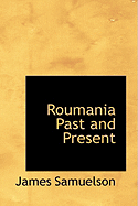 Roumania Past and Present