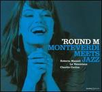 'Round M: Monteverdi Meets Jazz