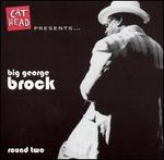 Round Two - Big George Brock