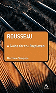 Rousseau: A Guide for the Perplexed