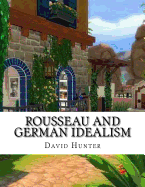 Rousseau and German Idealism