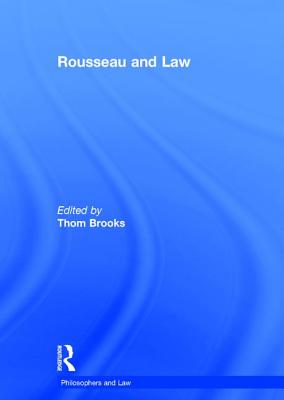 Rousseau and Law - Brooks, Thom, Professor (Editor)
