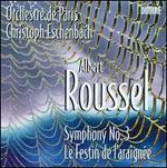 Roussel: Symphony No. 3; Le Festin de l'araign�e