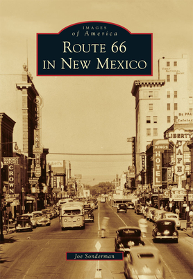 Route 66 in New Mexico - Sonderman, Joseph R
