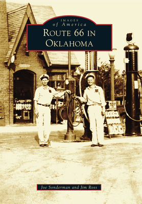Route 66 in Oklahoma - Sonderman, Joseph R, and Ross, Jim