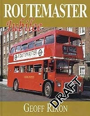 Routemaster Jubilee - Rixon, Geoff