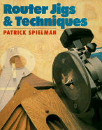 Router Jigs & Techniques