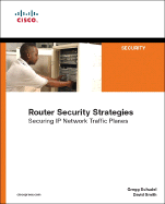 Router Security Strategies: Securing IP Network Traffic Planes
