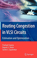 Routing Congestion in VLSI Circuits: Estimation and Optimization