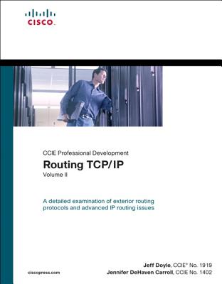 Routing Tcp/Ip, Volume II (CCIE Professional Development) - Doyle, Jeff, and Dehaven Carroll, Jennifer