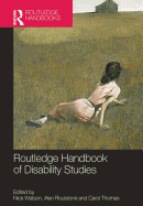 Routledge Handbook of Disability Studies