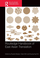 Routledge Handbook of East Asian Translation
