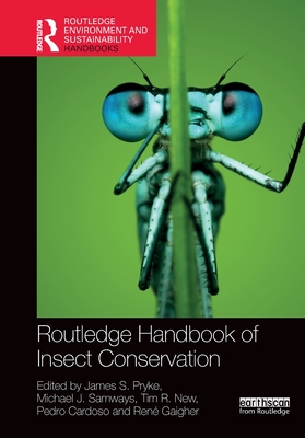 Routledge Handbook of Insect Conservation - Pryke, James S. (Editor), and Samways, Michael J. (Editor), and New, Tim R. (Editor)