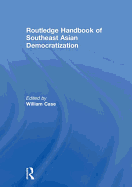 Routledge Handbook of Southeast Asian Democratization
