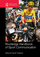 Routledge Handbook of Sport Communication