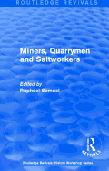 Routledge Revivals: Miners, Quarrymen and Saltworkers (1977)